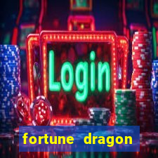 fortune dragon dinheiro infinito